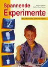 9783473373482: Spannende Experimente. Naturwissenschaft spielerisch erleben. ( Ab 6 J.).