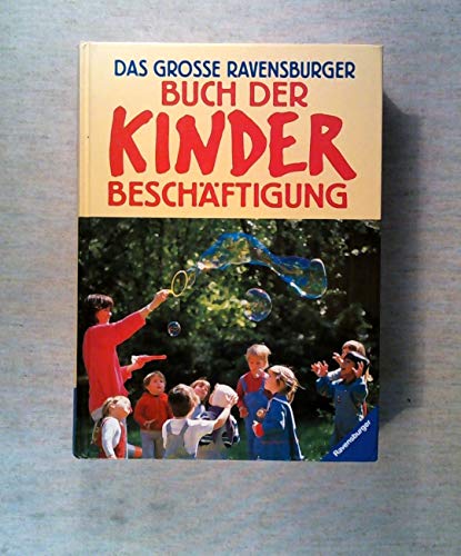 Imagen de archivo de Das groe Ravensburger Buch der Kinderbeschftigung a la venta por rebuy recommerce GmbH