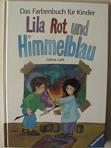 Das Farbenbuch für Kinder : Lila, Rot und Himmelblau.