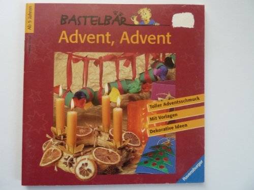 Beispielbild fr Advent, Advent / Christel Claudius / Ravensburger Bastelbr zum Verkauf von ralfs-buecherkiste