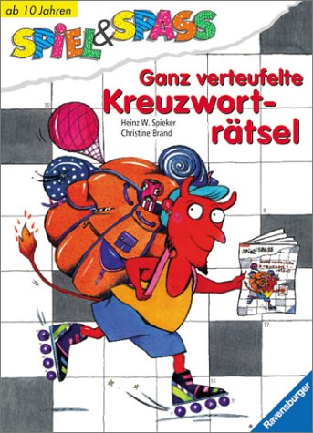 Ganz verteufelte KreuzwortrÃ¤tsel. ( Ab 10 J.). (9783473377350) by Brand, Christine; Spieker, Heinz W.