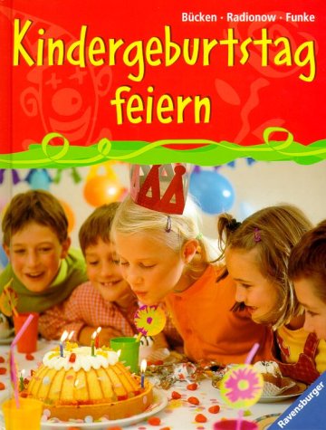 Imagen de archivo de Kindergeburtstag feiern. ( Ab 4 J.). a la venta por SecondSale