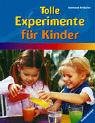 Imagen de archivo de Tolle Experimente fr Kinder a la venta por medimops