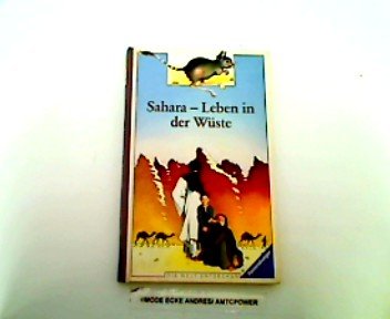 Beispielbild fr Sahara : Leben in der Wste. Text von Laurence Ottenheimer. Ill. von Rozier Gaudriault. [Fachl. Beratung: Matthias Laubscher. bers.: Jrgen Witznick] / Die Welt entdecken ; 3; Ravensburger Taschenbuch ; Bd. 8303 zum Verkauf von Antiquariat Buchhandel Daniel Viertel