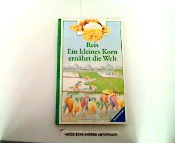 Stock image for Reis - Ein kleines Korn ernhrt die Welt for sale by medimops