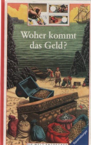 Stock image for Woher kommt das Geld? Die Welt entdecken. for sale by Antiquariat & Verlag Jenior