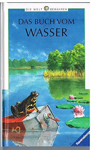 Stock image for Das Buch vom Wasser - Die Welt bewahren. Illustrationen von Bettina Buresch. Hardcover for sale by Deichkieker Bcherkiste