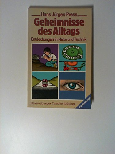 Stock image for Geheimnisse des Alltags: Entdeckungen in Natur und Technik for sale by Versandantiquariat Felix Mcke