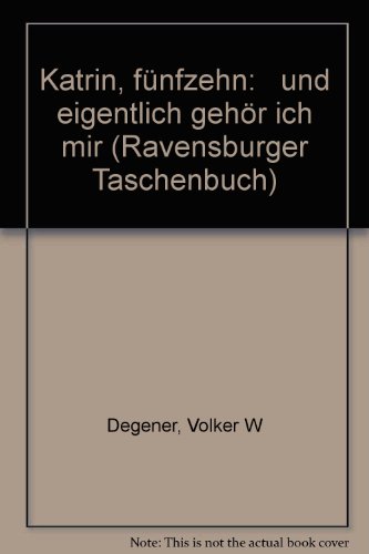 Beispielbild fr Katrin, fnfzehn: .und eigentlich gehr ich mir. ( RoMan- Bcher, die Mdchen ernst nehmen). zum Verkauf von Versandantiquariat Felix Mcke