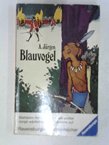 Imagen de archivo de Blauvogel ( Ab 11 J.). Wahlsohn der Irokesen. ( RTB Abenteuer). a la venta por Versandantiquariat Felix Mcke