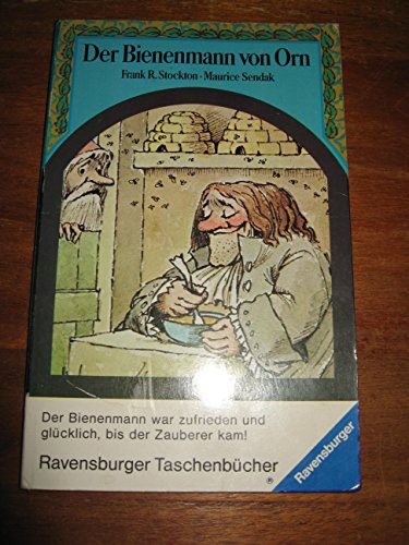 Der Bienenmann von Orn. Frank R. Stockton. Mit vielen farb. Bildern von Maurice Sendak. [Aus d. Amerikan. von Sybil Schönfeldt] / Ravensburger Taschenbücher ; Bd. 358 : Märchenhafte u. fantast. Geschichten - Stockton, Frank Richard und Maurice Sendak