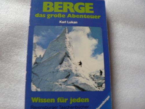 Beispielbild fr Berge, das groe Abenteuer zum Verkauf von Versandantiquariat Felix Mcke