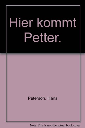 Hier kommt Petter. (9783473394586) by Unknown Author