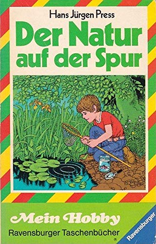 Beispielbild fr Der Natur auf der Spur. ( Ab 10 J.) zum Verkauf von medimops