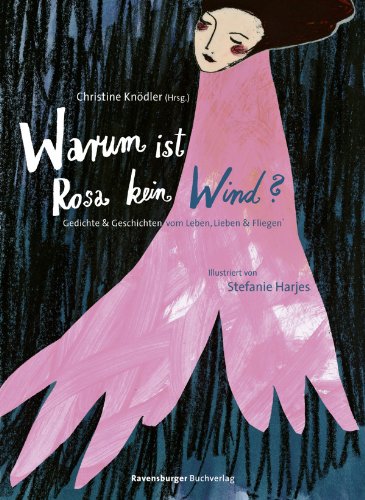 Stock image for Warum ist Rosa kein Wind?: Gedichte und Geschichten vom Leben, Lieben und Fliegen for sale by medimops