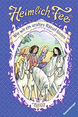 Heimlich Fee 6: Wie wir ein uraltes Rätsel lösten - Thilo