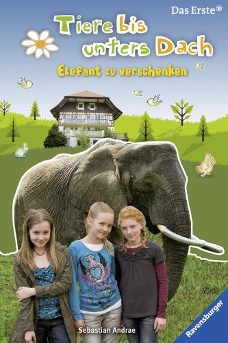 Beispielbild für Tiere bis unters Dach 2: Elefant zu verschenken zum Verkauf von medimops