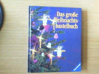 Das grosse Weihnachtsbastelbuch.