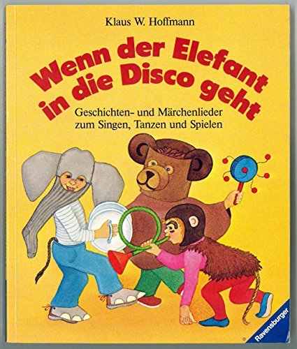 Imagen de archivo de Wenn der Elefant in die Disco geht a la venta por Versandantiquariat Felix Mcke