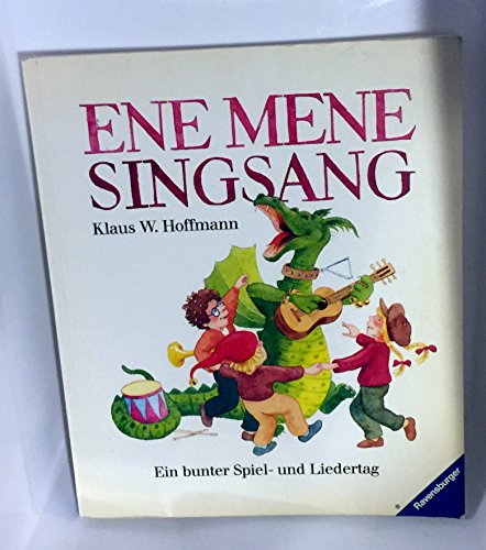 Imagen de archivo de Ene mene Singsang. Ein frhlicher Spiel- und Liedertag a la venta por medimops