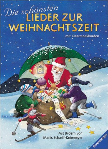Die schÃ¶nsten Lieder zur Weihnachtszeit. Mit Gitarrenakkorden. (9783473410972) by Dannecker, Elke; Scharff-Kniemeyer, Marlis