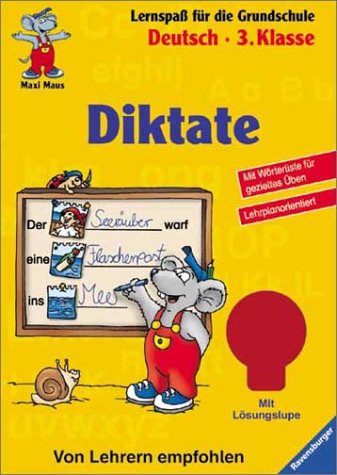 Stock image for Maxi Maus. Diktate. Deutsch 3. Klasse. Mit Wrterliste fr gezieltes ben. Lehrplanorientiert (Le for sale by medimops