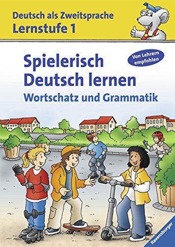 Spielerisch Deutsch lernen (Lernstufe 1): Wortschatz und Grammatik - Holweck-Tritean, Agnes, Trust, Bettina