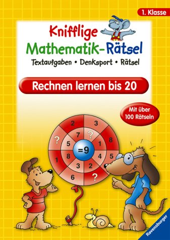 Rechnen lernen bis 20. Knifflige Mathematik-Rätsel. Textaufgaben - Denksport - Rätsel. Mit über 1 - Pätz, Christine