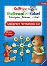 Spielerisch rechnen bis 100. Knifflige Mathematik-Rätsel. - Eva Schneider