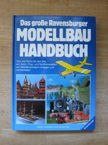 Beispielbild fr Das groe Modellbau Handbuch. Tips und Tricks fr den Bau von Auto-, Flug- und Schiffsmodellen, von Modelleisenbahn - Anlagen und Landschaften. zum Verkauf von Worpsweder Antiquariat