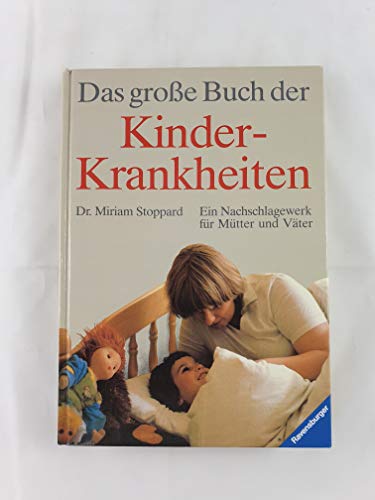 Stock image for Das grosse Buch der Kinderkrankheiten for sale by Versandantiquariat Felix Mcke