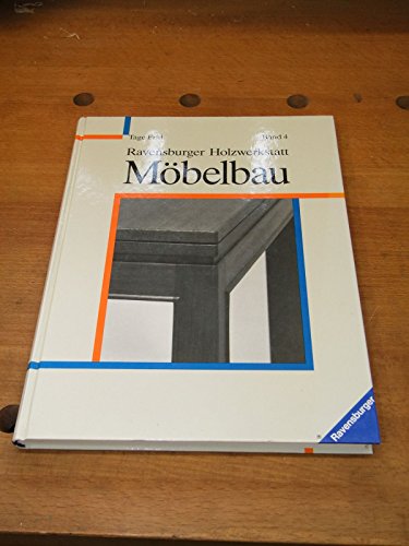 Imagen de archivo de Mbelbau (Ravensburger Holzwerkstatt) a la venta por Studibuch
