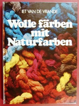 Beispielbild fr Wolle frben mit Naturfarben zum Verkauf von medimops