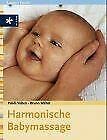Beispielbild fr Harmonische Babymassage. Mit neuer Rechtschreibung zum Verkauf von medimops