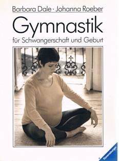 Stock image for Gymnastik fr Schwangerschaft und Geburt for sale by Versandantiquariat Felix Mcke