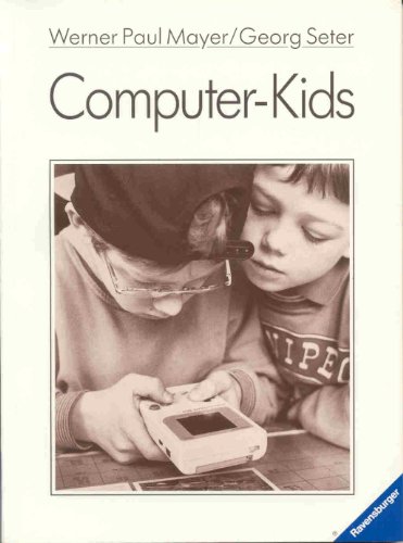 Beispielbild fr Computer-Kids (Ravensburger Weisse Reihe) zum Verkauf von Buchpark