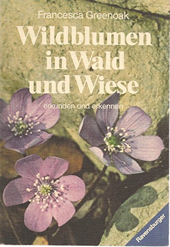 Beispielbild fr Wildblumen in Wald und Wiese erkunden und erkennen. zum Verkauf von medimops