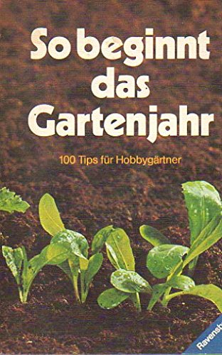 9783473430123: So beginnt das Gartenjahr. 100 Tips fr Hobbygrtner.