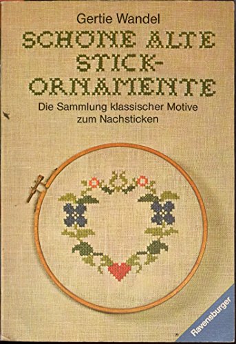 Stock image for Schöne alte Stick- Ornamente. Die Sammlung klassischer Motive zum Nachsticken. for sale by medimops