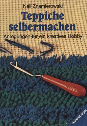 9783473430215: Teppiche selbermachen. Anregungen fr ein kreatives Hobby.