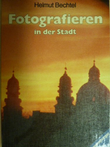 Imagen de archivo de Fotografieren in der Stadt. a la venta por Leserstrahl  (Preise inkl. MwSt.)