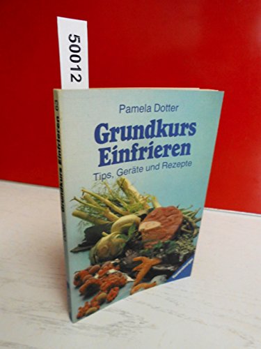Stock image for Grundkurs Einfrieren. Tips, Gerte und Rezepte. for sale by Versandantiquariat Felix Mcke