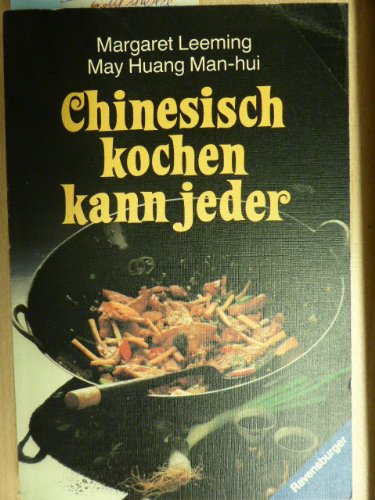 Beispielbild fr Chinesisch kochen kann jeder. Originalrezepte aus chinesischen Provinzen. zum Verkauf von medimops