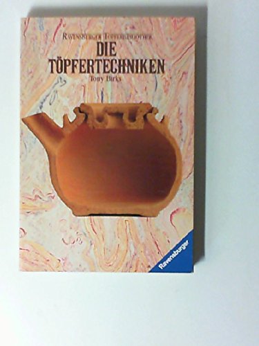 Imagen de archivo de Die Tpfertechniken. ( Ravensburger Tpferbibliothek). a la venta por medimops