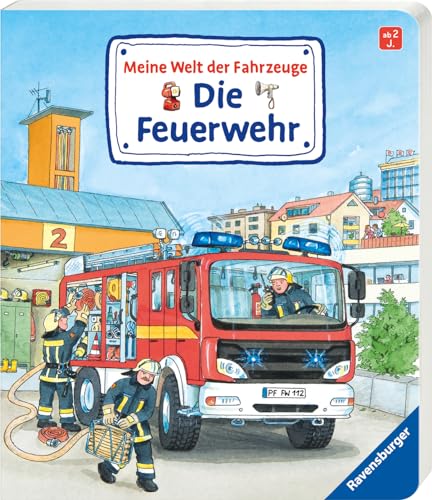 Imagen de archivo de Meine Welt der Fahrzeuge: Die Feuerwehr -Language: german a la venta por GreatBookPrices