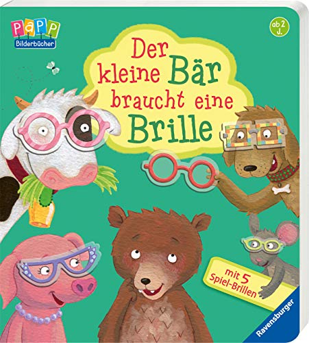 Der kleine Bär braucht eine Brille mit 5 Spiel-Brillen - Penners, Bernd und Christine Faust
