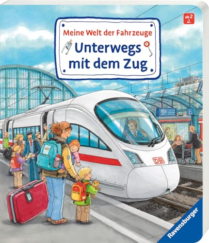 Beispielbild fr Meine Welt der Fahrzeuge: Unterwegs mit dem Zug zum Verkauf von medimops