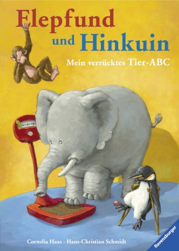 Stock image for Elepfund und Hinkuin - Mein verrcktes Tier-ABC for sale by 3 Mile Island