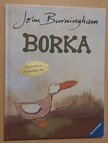 Ravensburger Kinderklassiker: Borka - John Burningham