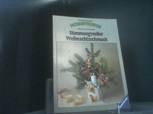Beispielbild fr Stimmungsvoller Weihnachtsschmuck (Ravensburger Hobbykurse) zum Verkauf von Versandantiquariat Felix Mcke